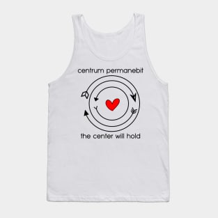 Centrum permanebit | The center will hold Tank Top